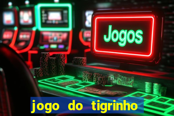 jogo do tigrinho ta pagando